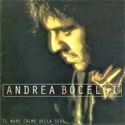 Andrea Bocelli - Il Mare Calmo della Sera