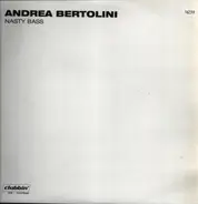 Andrea Bertolini - NASTY BASS