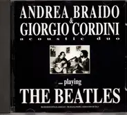 Andrea Braido & Giorgio Cordini - ...Playing The Beatles