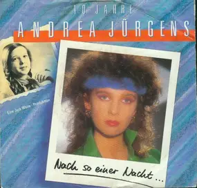 Andrea Jürgens - 10 Jahre Andrea Jürgens - Nach So Einer Nacht...