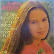 7inch Vinyl Single - Andrea Jürgens - Ich Hab' Heut' Schon Lampenfieber Vor Dem Ersten Kuß / Julie