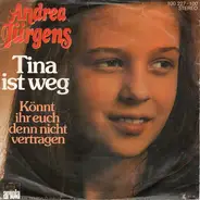 Andrea Jürgens - Tina Ist Weg