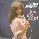 7inch Vinyl Single - Andrea Jürgens - Ciao, Ciao Amore