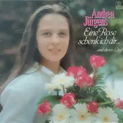 LP - Andrea Jürgens - Eine Rose Schenk Ich Dir...Und Dieses Lied