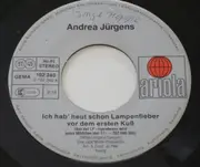 7inch Vinyl Single - Andrea Jürgens - Ich Hab' Heut' Schon Lampenfieber Vor Dem Ersten Kuß / Julie