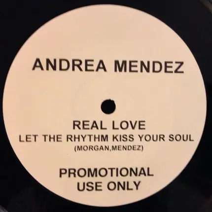 Andrea Mendez - Real Love (Let The Rhythm Kiss Your Soul)