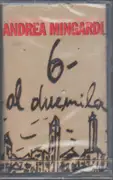 MC - Andrea Mingardi - 6 - Al Duemila - Still Sealed.