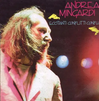 Andrea Mingardi - Eccitanti Conflitti Confusi