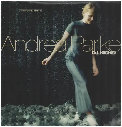 Andrea Parker - DJ-Kicks