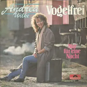 Andrea Wilke - Vogelfrei