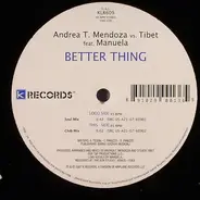 Andrea T. Mendoza vs. Tibet Feat. Manuela - Better Thing