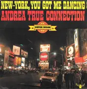 7inch Vinyl Single - Andrea True Connection - New-York, You Got Me Dancing