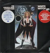 The Andrea True Connection - White Witch