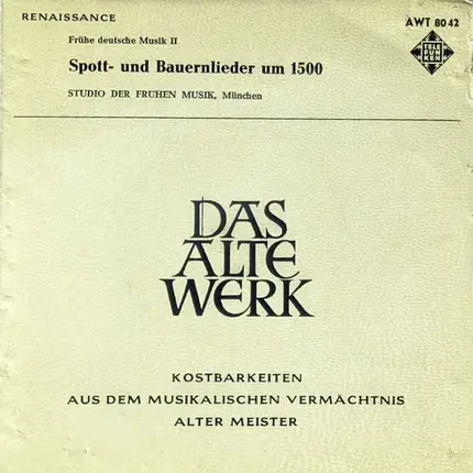 Andrea von Ramm , Sterling Jones , Thomas Binkley , Karl-Heinz Klein , Don Smithers , Nigel Rogers - Spott- und Bauernlieder um 1500