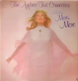 The Andrea True Connection - More, More, More / What's Your Name, What's Your Number