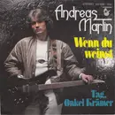 7inch Vinyl Single - Andreas Martin - Wenn Du Weinst