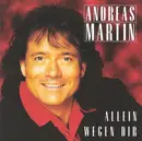 CD - Andreas Martin - Allein Wegen Dir