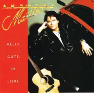 Andreas Martin - Alles Gute, In Liebe