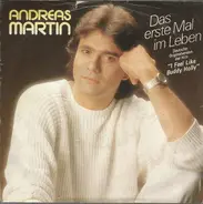 Andreas Martin - Das Erste Mal Im Leben