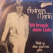 Andreas Martin - Ich Brauch' Deine Liebe