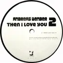 12inch Vinyl Single - Andreas Bender - Then I Love You 2