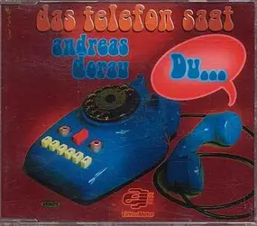 Andreas Dorau - Das Telefon Sagt Du...