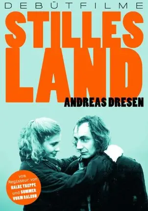Andreas Dresen - Stilles Land