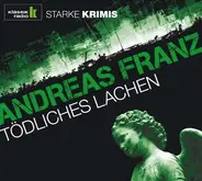 Andreas Franz - Tödliches Lachen