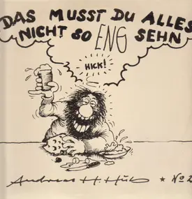 Andreas H. Hub - Das Musst Du Alles Nicht So Eng Sehen