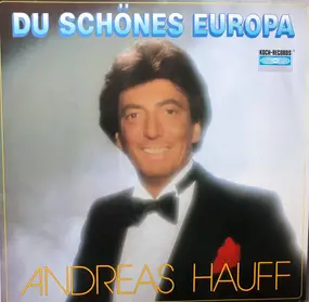 Andreas Hauff - Du Schönes Europa