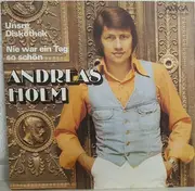 7inch Vinyl Single - Andreas Holm - Unsre Diskothek / Nie War Ein Tag So Schön