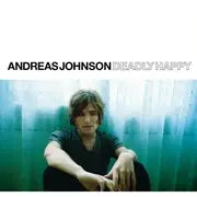 CD - Andreas Johnson - Deadly Happy