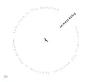 Andreas Kaling - Tomorrow Is The Question
