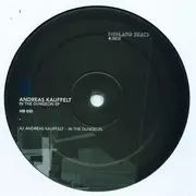 12inch Vinyl Single - Andreas Kauffelt - In The Dungeon EP - EP