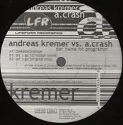 Andreas Kremer vs. A. Crash - Der Name Ist Programm