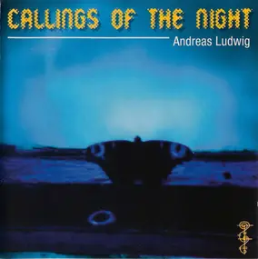 Andreas Ludwig - Callings Of The Night