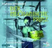 Andreas Steinhofel - Der Mechanische Prinz