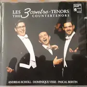 CD - Andreas Scholl / Dominique Visse / Pascal Bertin - Les 3 Contre-Tenors / The 3 Countertenors