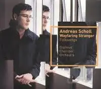 Andreas Scholl - Wayfaring Stranger Folksongs