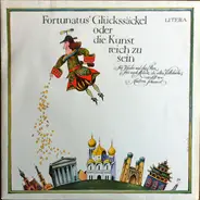 Kinder - Hörspiel - Fortunatus' Glückssäckel Oder Die Kunst Reich Zu Sein