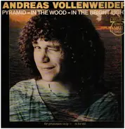 Andreas Vollenweider - Pyramid - In The Wood - In The Bright Light