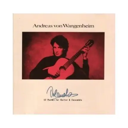 Andreas von Wangenheim - Orlando-12 Poems for Guitar & Ensemble