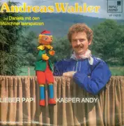 7inch Vinyl Single - Andreas Wahler Und Daniela Mit Den Münchner Isarspatzen - Lieber Papi / Kasper Andy