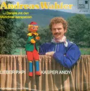 Andreas Wahler Und Daniela Mit Den Münchner Isarspatzen - Lieber Papi / Kasper Andy