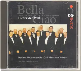 Carl Maria von Weber - Bella Ciao. Lieder der Welt