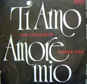 7'' - Andreas Holm / Hans-Jürgen Beyer - Amore Mio / Ti Amo