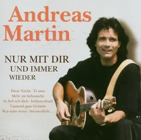 Andreas Martin - Nur mit Dir und Immer Wieder