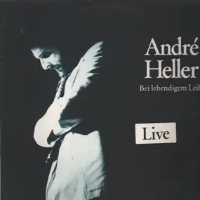 André Heller - Bei lebendigem Leib.