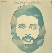 André Heller - Das war André Heller