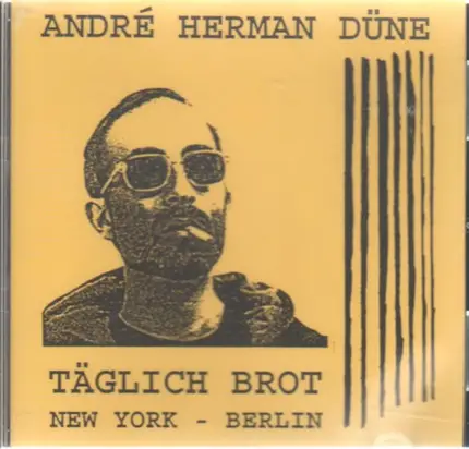 André Herman Düne - Täglich Brot New York - Berlin